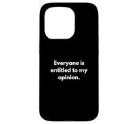 Tutti hanno diritto alla mia opinione Custodia per iPhone 15 Pro