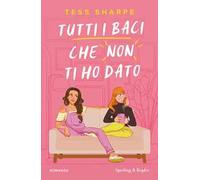 Tutti i baci che non ti ho dato