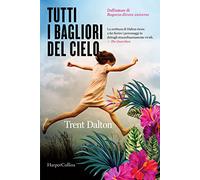 Tutti i bagliori del cielo