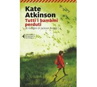 Tutti i bambini perduti. Le indagini di Jackson Brodie. Vol. 4