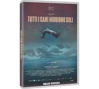 Tutti i cani muoiono soli (DVD) Orlando Ercole Angius