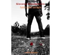 Libri Giovanni Giannantonio - Tutti I Colori Del Buio