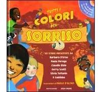 Tutti i colori del sorriso. Ediz. illustrata. Con CD Audio