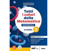 Tutti i colori della matematica. Ediz. blu. Algebra. Con Quaderno di inclusione e recupero. Per per il 1° biennio delle Scuole superiori. Con e-book. Con espansione online (Vol. 2)