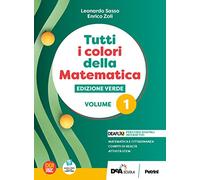 Tutti i colori della matematica. Ediz. verde. Con Quaderno di inclusione e recupero. Per il 1° biennio delle Scuole superiori. Con e-book. Con espansione online (Vol. 1)