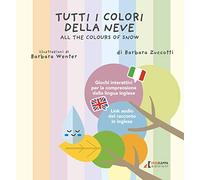 Tutti i colori della neve-All the colours of snow. Ediz. multilingue