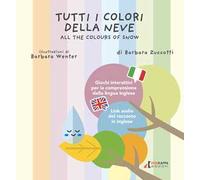Tutti i colori della neve-All the colours of snow. Ediz. multilingue