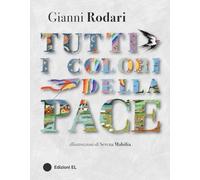 Tutti i colori della pace. Ediz. a colori