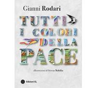 Tutti i colori della pace. Ediz. a colori