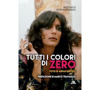 Libri Raffaele Donnarumma - Tutti I Colori Di Zero