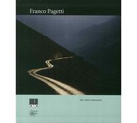 Franco Pagetti. Tutti i Confini ci Attraversano. - [Admira]