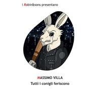 Tutti i conigli feriscono - Villa Massimo