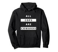 Tutti I Cops Sono Cowards | Attivismo Anti-Polizia Felpa con Cappuccio