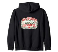 Tutti i Corpi Sono Buoni Corpi Felpa con Cappuccio