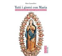 Tutti i giorni con Maria. Calendario delle apparizioni – Ares RC