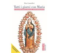 Tutti i giorni con Maria. Calendario delle apparizioni