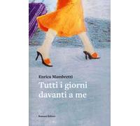 Tutti i giorni davanti a me