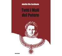 Tutti i mali del potere