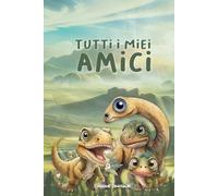Tutti i miei Amici - Edizione dinosauri
