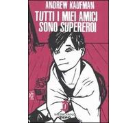 Tutti i miei amici sono supereroi