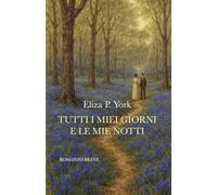 Tutti i miei giorni e le mie notti