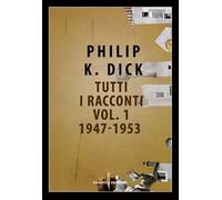 Tutti i racconti (1947-1953). Vol. 1