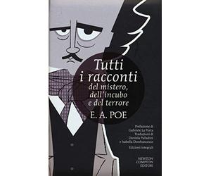 Tutti i racconti del mistero, dell'incubo e del terrore. Ediz. integrale