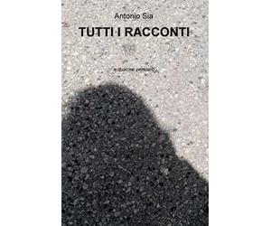 Tutti i racconti e qualche pensiero