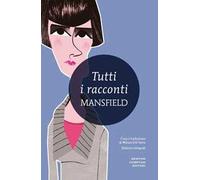 Tutti i racconti. Ediz. integrale
