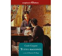 Tutti i racconti - Gozzano Guido