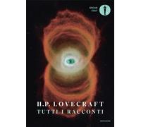 Tutti i racconti - Lovecraft Howard P.