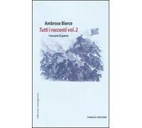 Tutti i racconti. Vol. 2: I racconti di guerra