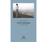 Tutti i romanzi - Fenoglio Beppe