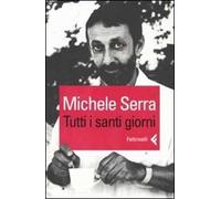 Tutti i santi giorni