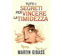 Tutti i segreti per vincere la timidezza