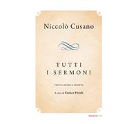 Tutti i sermoni. Vol. 1-2 - Cusano Niccolò