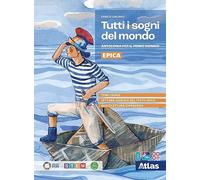 Tutti i sogni del mondo. Epica. Per le Scuole superiori. Con e-book. Con espansione online