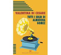 Tutti i soldi di Almudena Gomez