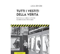 Tutti i vestiti della verità. Letteratura e cultura tedesche tra Settecento e Novecento