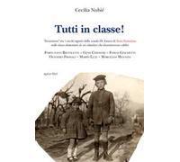 Tutti in classe! «Incursioni» tra i vecchi registri della scuola De Amicis di Sesto Fiorentino nelle classi elementari di sei cittadini che diventeranno celebri