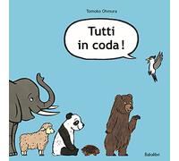 Tutti in coda! Ediz. a colori