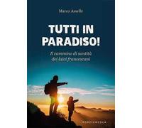 Tutti in paradiso! Il cammino di santità dei laici francescani