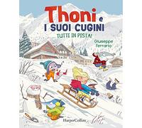 Tutti in pista! Thoni e i suoi cugini – Harper Collins Publishers