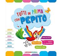 Tutti in prima con Pepito. Per la Scuola materna