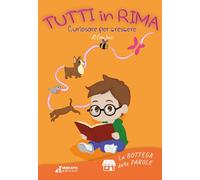 Tutti in rima. Curiosare per crescere. Ediz. multilingue
