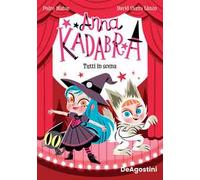 Tutti in scena. Anna Kadabra