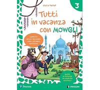 Tutti in vacanza con Mowgli. Per la Scuola elementare. Con e-book (Vol. 3)