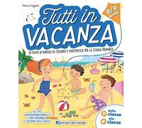 Tutti in vacanza. Dalla 3a alla 4a. Attività di ripasso di italiano e matematica per la scuola primaria. Ediz. a colori