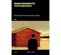 Tutti innocenti. Il ritorno del commissario Gastaldi