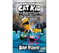 Tutti insieme appassionatamente. Cat Kid e il club del fumetto